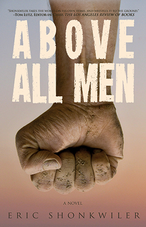 Above All Men by Eric Shonkwiler