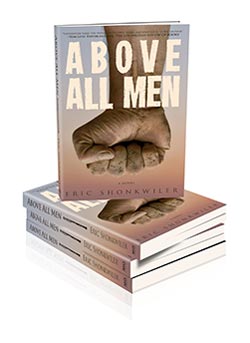 Above All Men by Eric Shonkwiler