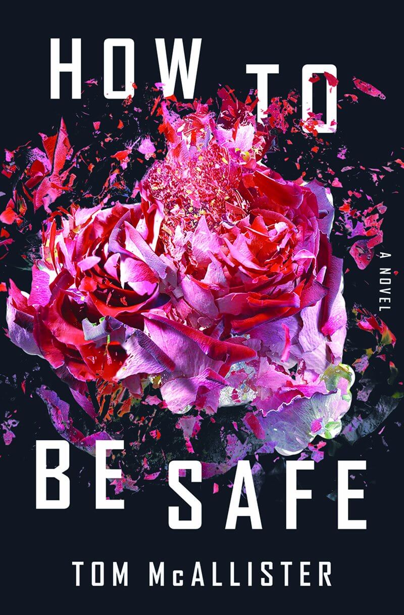 How To Be Safe book cover by Tom McAllister